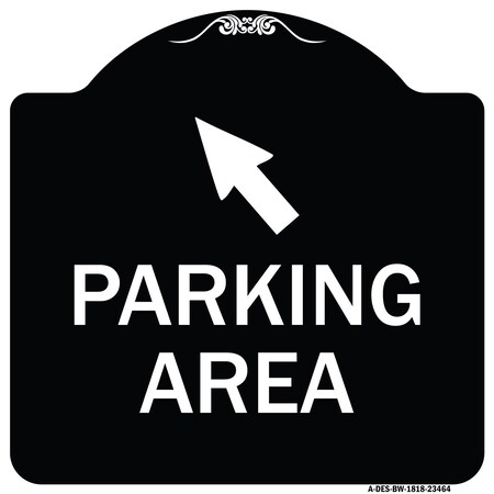 Parking Area With Upper Left Arrow Heavy-Gauge Aluminum Architectural Sign